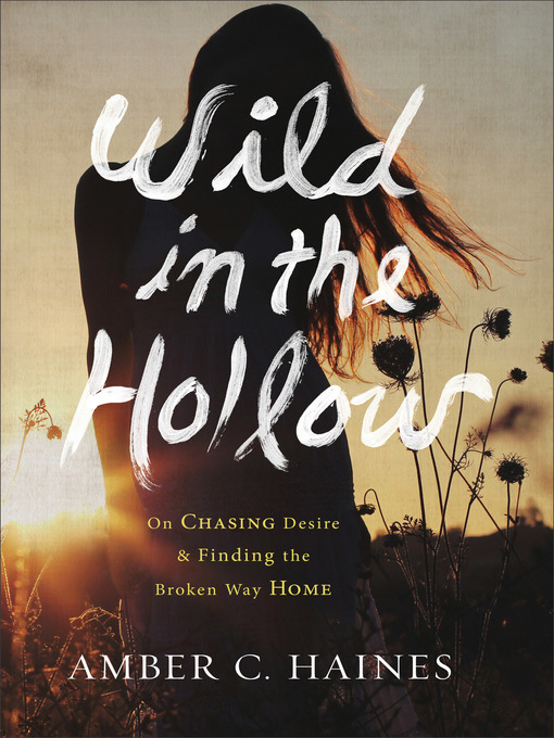 Title details for Wild in the Hollow by Amber C. Haines - Available
